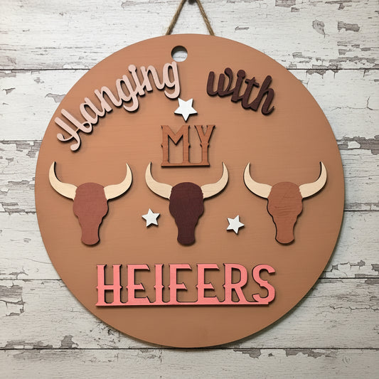 Hanging with my Heifers door hanging sign